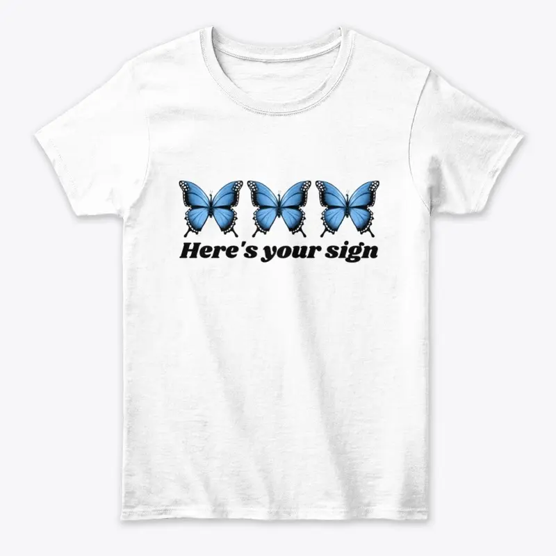 Here's Your Sign Tee